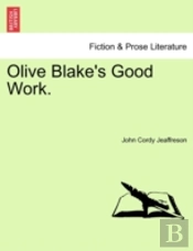 Olive Blake'S Good Work.
