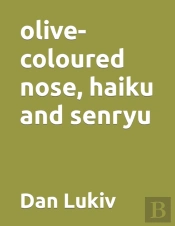 Olive-Coloured Nose, Haiku And Senryu