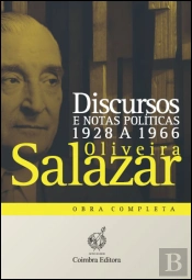 Oliveira Salazar - Discursos e Notas Políticas