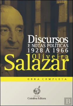 Bertrand.pt - Oliveira Salazar - Discursos e Notas Políticas