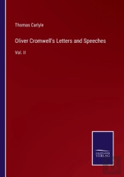 Oliver Cromwell'S Letters And Speeches
