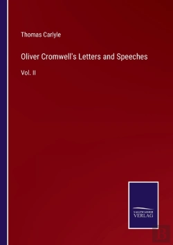 Bertrand.pt - Oliver Cromwell'S Letters And Speeches