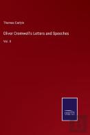 Oliver Cromwell'S Letters And Speeches