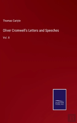 Bertrand.pt - Oliver Cromwell'S Letters And Speeches