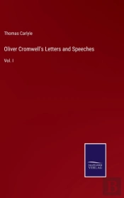 Oliver Cromwell'S Letters And Speeches