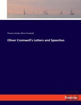 Oliver Cromwell'S Letters And Speeches