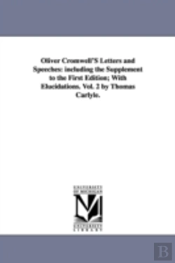 Bertrand.pt - Oliver Cromwell'S Letters And Speeches