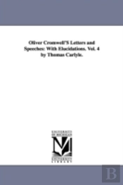 Oliver Cromwell'S Letters And Speeches