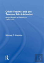 Oliver Franks And The Truman Administration