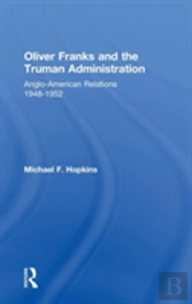 Oliver Franks And The Truman Administration