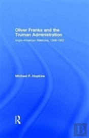 Oliver Franks And The Truman Administration