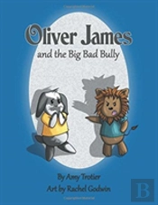 Oliver James And The Big Bad Bully