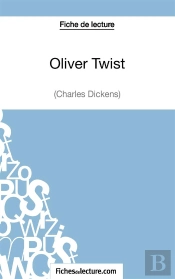 Oliver Twist De Charles Dickens : Analyse Complète De L'Oeuvre