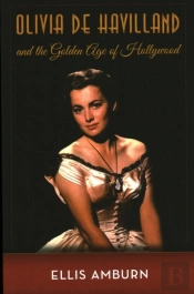 Olivia De Havilland And The Golden Age Of Hollywood