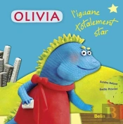Olivia, L'Iguane Carrément Star