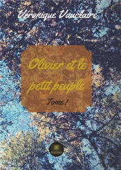 Olivier Et Le Petit Peuple Tome 1