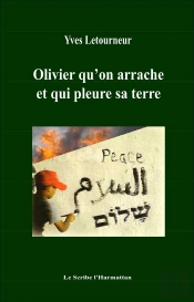 Olivier Qu'On Arrache Et Qui Pleure Sa Terre