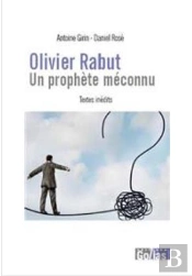 Olivier Rabut : Un Prophète Méconnu