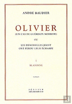 Bertrand.pt - Olivier : Un Cas De Guerison Morbide