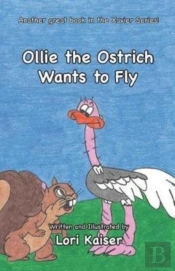 Ollie The Ostrich Wants To Fly
