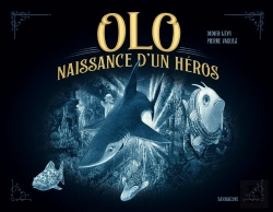 Bertrand.pt - Olo : Naissance D'Un Héros