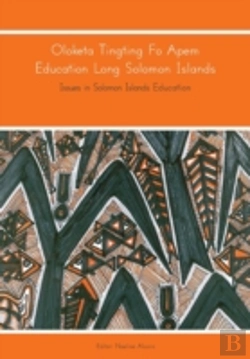 Bertrand.pt - Oloketa Tingting Fo Apem Education Long Solomon Islands: Issues In Solomon Islands Education