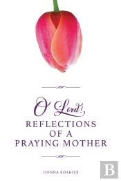 O'Lord! Reflections Of A Praying Mother