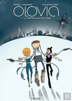 Bertrand.pt - Olovia Tome 1 : La Réponse Est Sur Terre