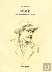 Olrik ; Ou Le Secret Du Mystère Jacobs