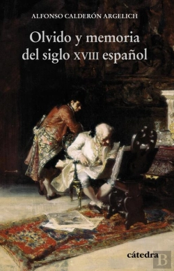 Bertrand.pt - Olvido Y Memoria Del Siglo Xviii Español