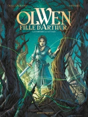 Olwen, Fille D'Arthur Tome 1 : La Damoiselle Sauvage