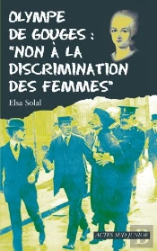 Olympe De Gouges : 'Non À La Discrimination Des Femmes'