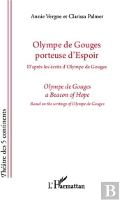 Olympe De Gouges Porteuse D'Espoir Olympe Of Gouges A Beacon Of Hope