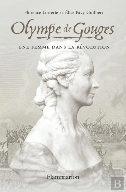 Bertrand.pt - Olympe De Gouges : Une Femme Dans La Révolution