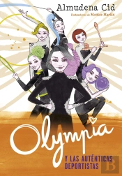 Olympia Y Las Auténticas Deportistas (Olympia Y Las Guardianas De La Rítmica 3)