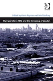 Olympic Cities: 2012 And The Remaking Of London