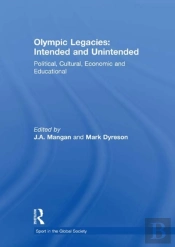 Olympic Legacies: Intended And Unintended