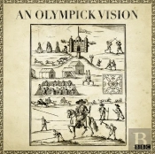 Olympick Vision (Radio 3 Sunday Feature)