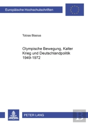 Olympische Bewegung, Kalter Krieg Und Deutschlandpolitik 1949-1972