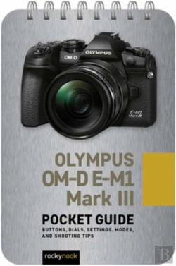 Bertrand.pt - Olympus Om-D E-M1 Mark Iii: Pocket Guide