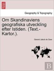 Om Skandinaviens Geografiska Utveckling