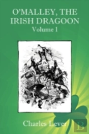 O'Malley, The Irish Dragoon - Vol. 1