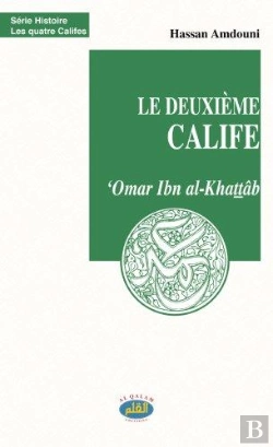 Bertrand.pt - Omar Ibn Al-Khattab ; Deuxième Calife