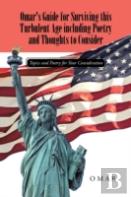 Omar'S Guide For Surviving This Turbulent Age Including Poetry And Thoughts To Consider