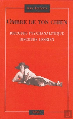 Bertrand.pt - Ombre De Ton Chien ; Discours Psychanalytique, Discours Lesbien