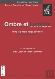 Ombre Et Lumière Dans La Poésie Belge Et Suisse De Langue Française