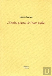 Ombre Pensive De Franz Kafka (L')