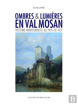 Bertrand.pt - Ombres & Lumieres En Val Mosan Histoire Mouvementee Du Pays De Huy