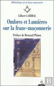 Ombres Et Lumieres Sur La Franc-Maconnerie