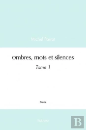 Ombres, Mots Et Silences - Tome 1